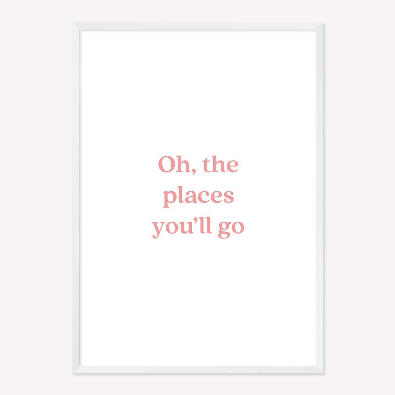 OH,THE PLACES YOU'LL GO POSTER – PINK