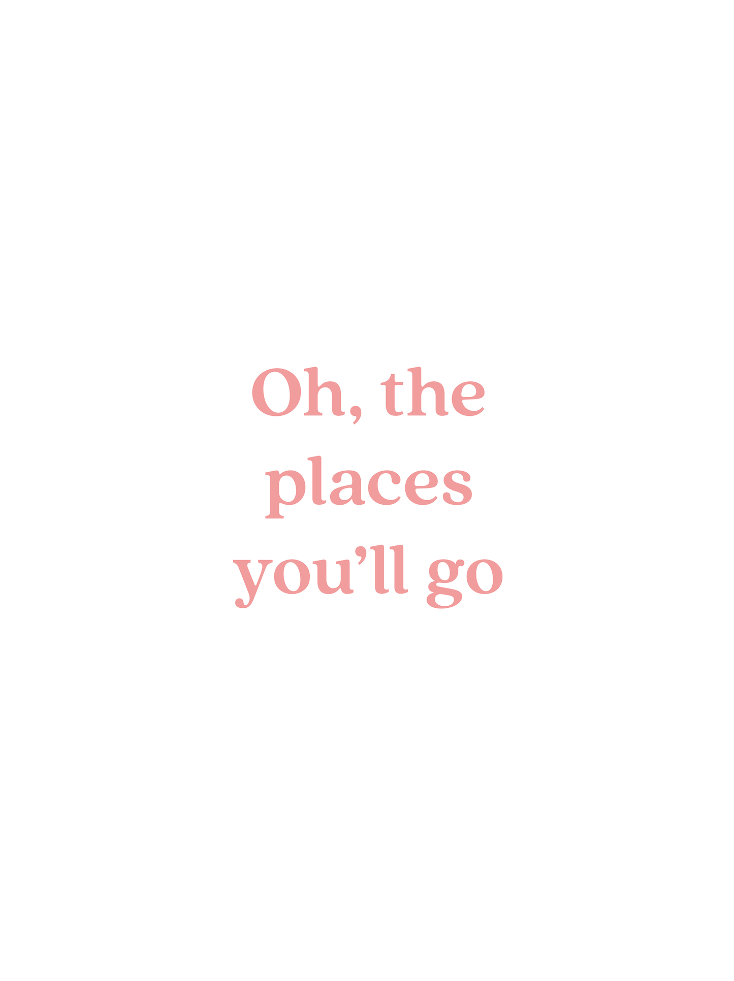 OH,THE PLACES YOU'LL GO POSTER – PINK
