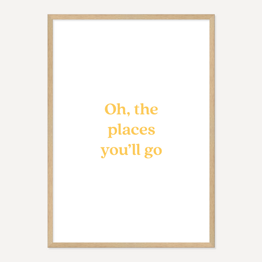 OH,THE PLACES YOU'LL GO POSTER – YELLOW