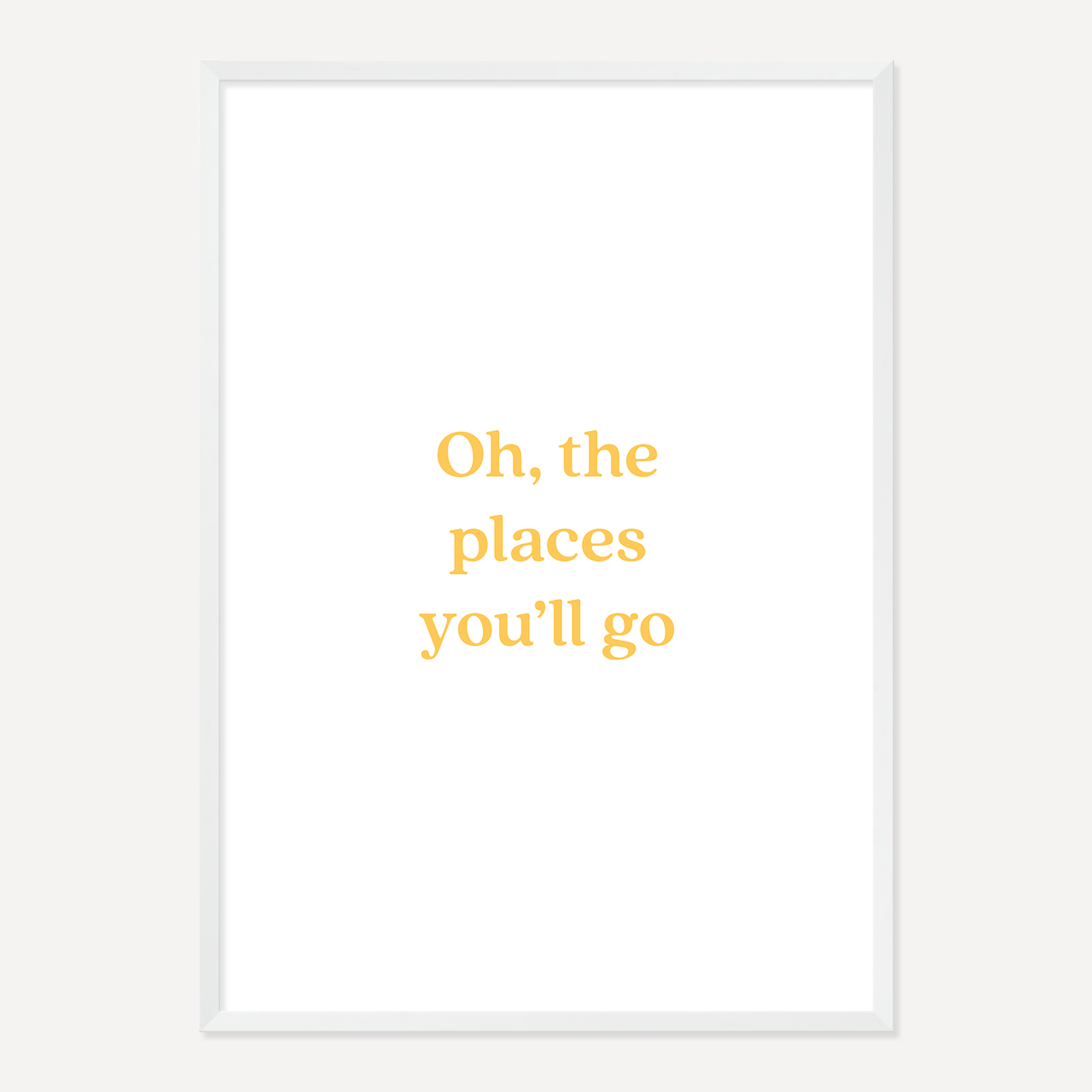 OH,THE PLACES YOU'LL GO POSTER – YELLOW