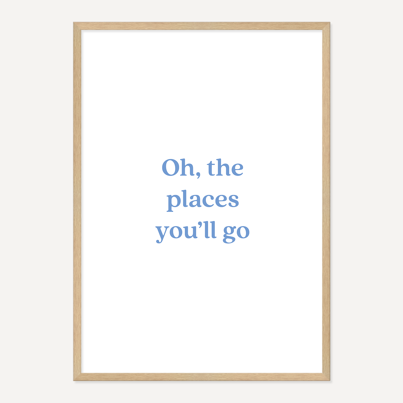 OH,THE PLACES YOU'LL GO POSTER – BLUE